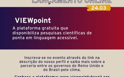 MCTI e Governo Britânico lançam nesta quinta (24) plataforma para ciência climática