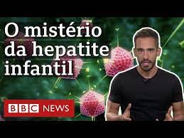 Os misteriosos surtos de hepatite em crianças na Europa e nos EUA