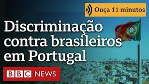 Discriminação contra brasileiros em Portugal: ‘Tive que falar inglês para ser bem tratado’