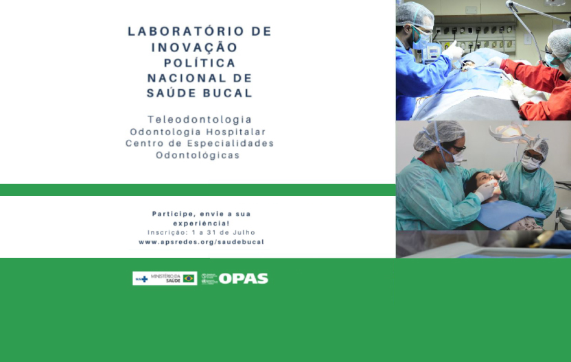 Ministério da Saúde e OPAS/OMS Brasil abrem inscrições para “Laboratório de Inovação em Saúde (LIS) para a Política Nacional de Saúde Bucal – Brasil Sorridente”