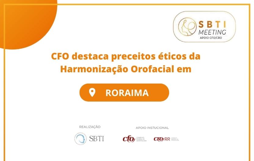 CFO destaca exercício ético frente à Harmonização Orofacial em Meeting de HOF no estado de Roraima