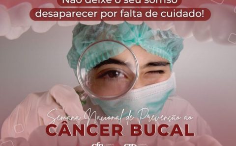 Semana Nacional de Prevenção do Câncer Bucal
