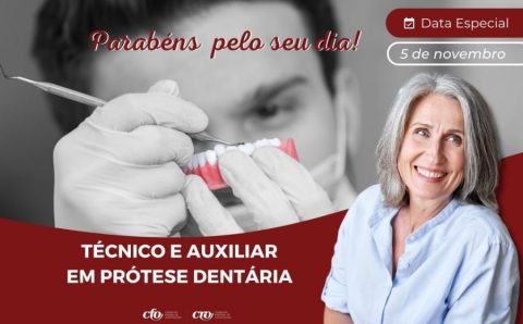 05.11(sábado):  PARABÉNS: Técnico e Auxiliar em Prótese Dentária (TPDs e APDs): profissionais engajados com a Reabilitação Oral dos pacientes