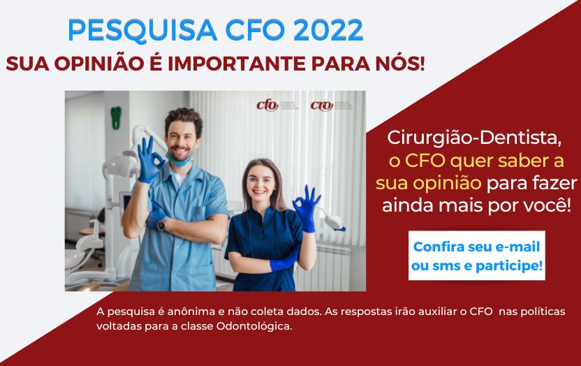 Cirurgião-Dentista: o CFO quer saber a sua opinião para fazer ainda mais por você!