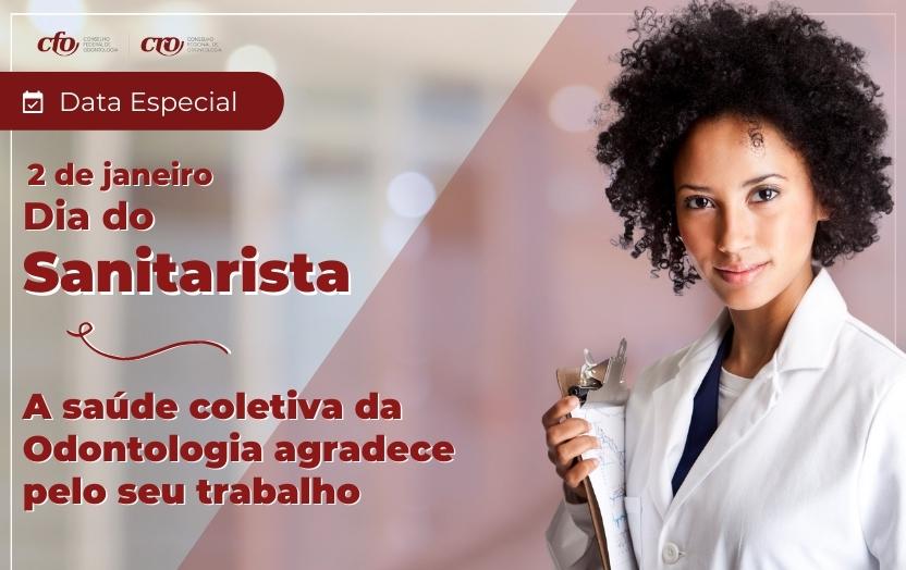 Dia do Sanitarista:  02.01.2023:  Saúde Coletiva na Odontologia