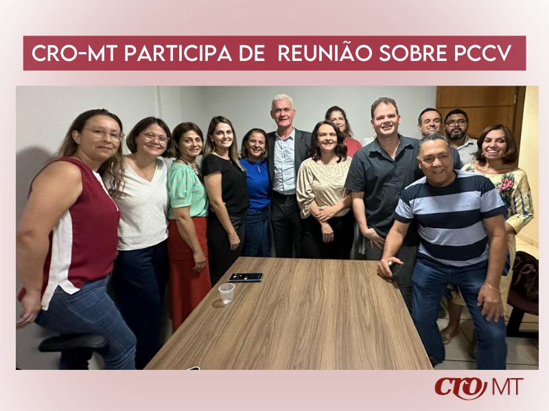 MT:  CRO-MT participa de importante reunião sobre PCCV