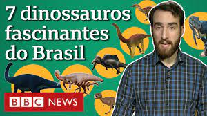 As fascinantes histórias de 7 dinossauros achados no Brasil