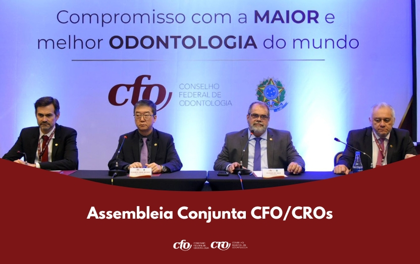 Assembleia Conjunta CFO/CROs evidencia o posicionamento contra o ensino EAD na Odontologia