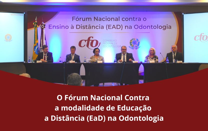 Fórum Nacional Contra a modalidade de Educação a Distância na formação em Odontologia