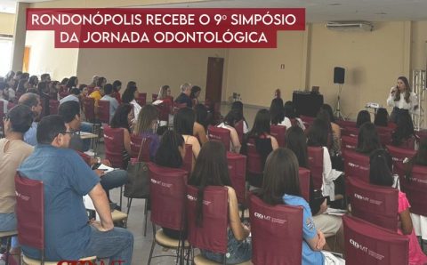 MT:   Rondonópolis recebe o 9º Simpósio da Jornada Odontológica