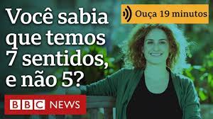‘Temos 7 sentidos – e os 5 mais conhecidos são os menos importantes’