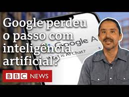 Inteligência artificial: como o Google tenta recuperar terreno