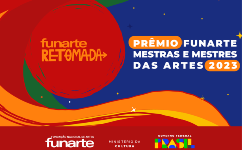 Prêmio Funarte Mestras e Mestres das Artes 2023: Resultado Final Pós-Suplementação é divulgado