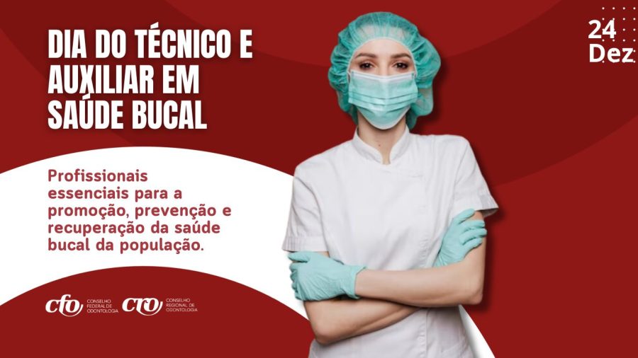 Parabéns aos Técnicos e Auxiliares em Saúde Bucal
