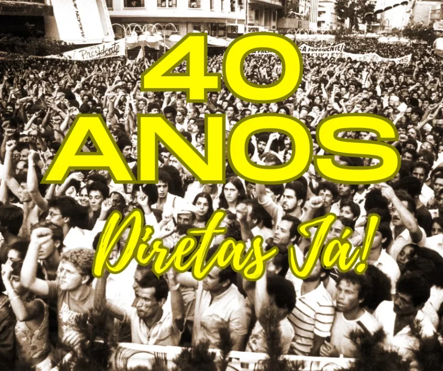 “Diretas Já: A Luta pela Democracia no Brasil – 40 Anos Depois”