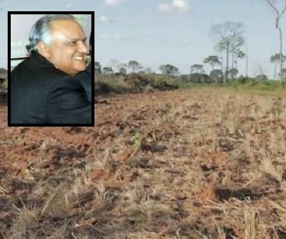 MT:  “REI DO OURO”:   Tribunal de Justiça livra Filadelfo de pagar multa de R$ 100 milhões por desmate ilegal