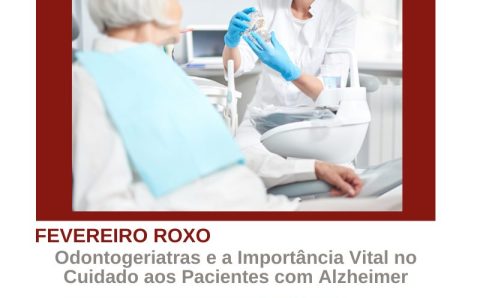 MT:   Fevereiro Roxo e a Odontogeriatria