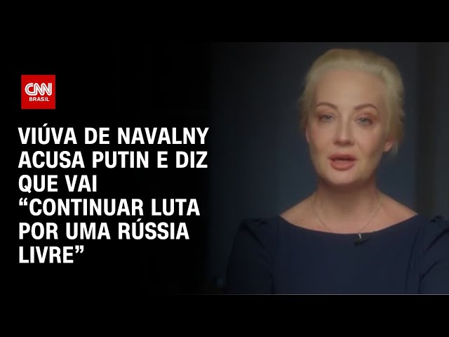 Viúva de Navalny acusa Putin e diz que vai “continuar luta por uma Rússia livre”