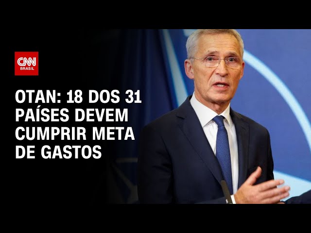 Chefe da Otan diz que 18 países vão cumprir meta de gastos militares em 2024