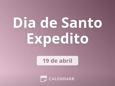 HOJE:  Dia de Santo Expedito