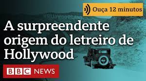 A surpreendente origem do letreiro de Hollywood que completou 100 anos (e não tem a ver com cinema)