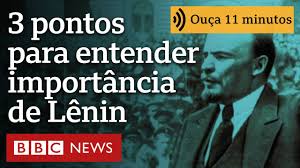 3 pontos-chave para entender a importância histórica de Lênin, fundador da União Soviética