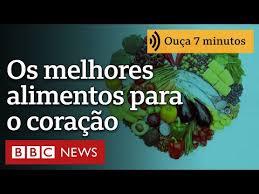 Os melhores (e piores) alimentos para a saúde do coração