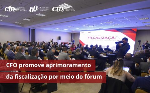 CFO promove aprimoramento da fiscalização por meio de fórum