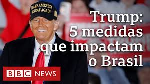 As medidas de Trump que podem ter efeito direto – e até mesmo imediato – sobre o Brasil