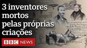As invenções que causaram a morte dos próprios inventores