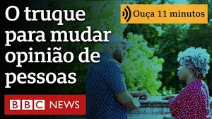 O truque simples para fazer as pessoas mudarem de opinião