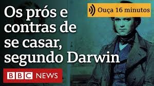 A lista de Darwin dos prós e contras de se casar (e as vantagens que ele e outros não reconheceram)