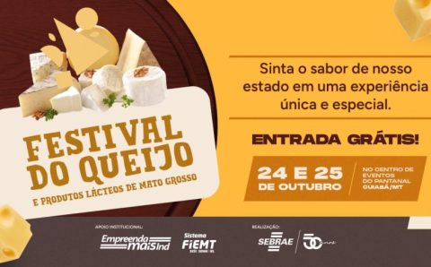 MT:   Cuiabá sediará o 1º Festival do Queijo e Produtos Lácteos de Mato Grosso