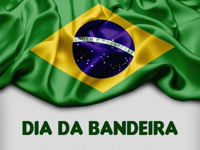 HOJE:   Dia da Bandeira