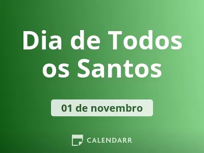 HOJE:  Dia de Todos os Santos