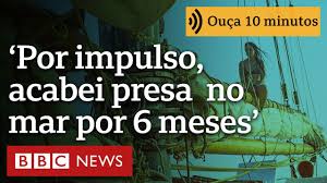 ‘Aceitei um emprego por impulso num réveillon e acabei presa no mar por 6 meses’