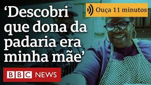 ‘Descobri que minha mãe biológica era a dona da padaria que eu frequentava’