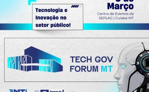 Tech Gov Fórum MT coloca Mato Grosso no centro do debate sobre inovação e transformação digital