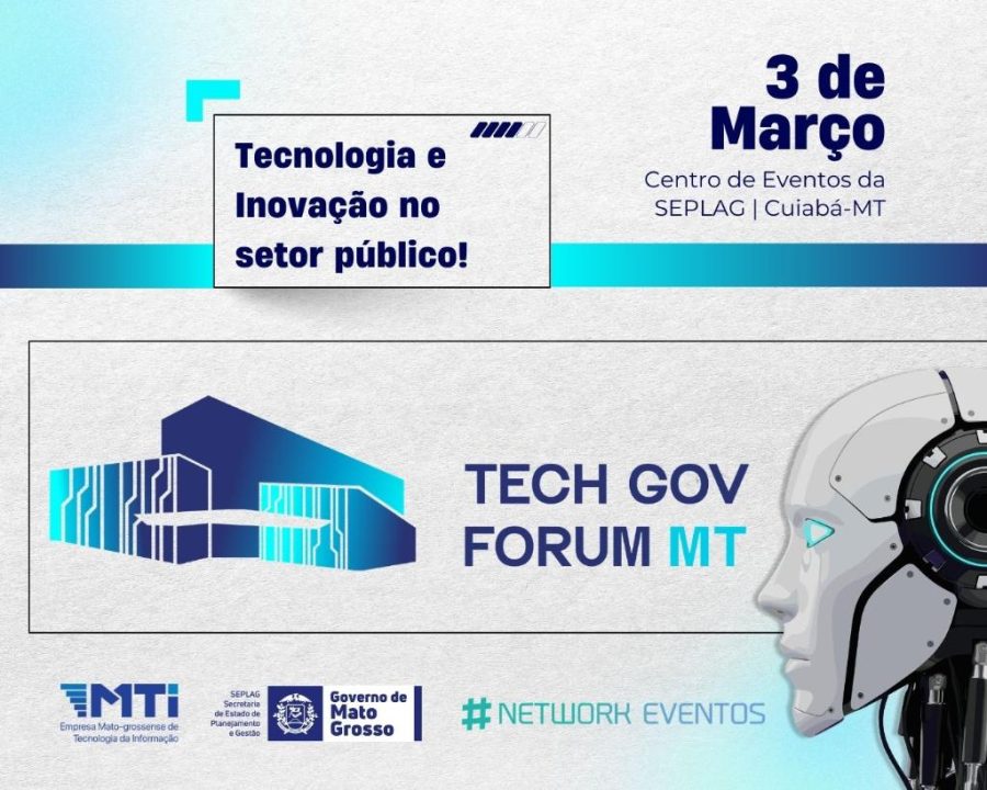 Tech Gov Fórum MT coloca Mato Grosso no centro do debate sobre inovação e transformação digital