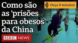 ‘Prisões para obesos’ da China: pesagem duas vezes por dia, exercícios e lanches proibidos